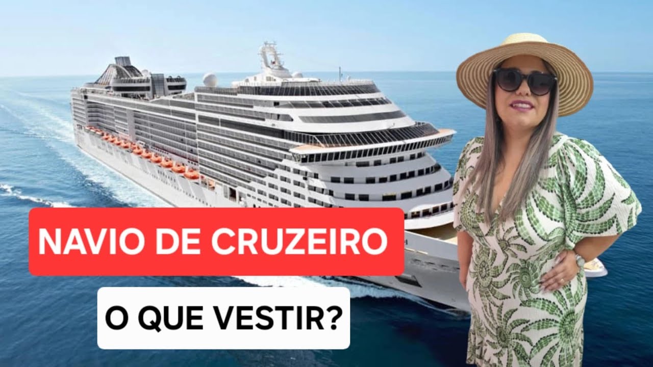 NAVIO DE CRUZEIRO - O QUE VESTIR?