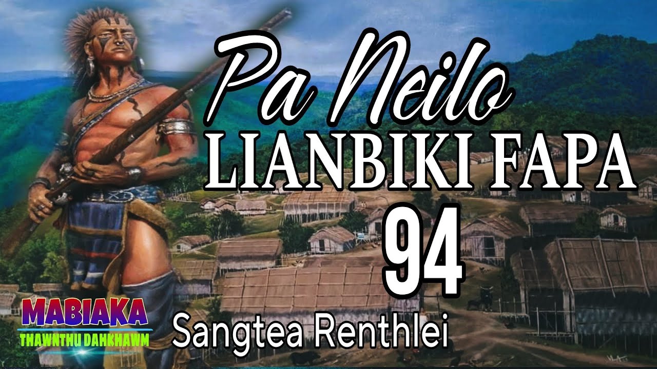 PA NEILO LIANBIKI FAPA-94 || Sangtea Renthlei