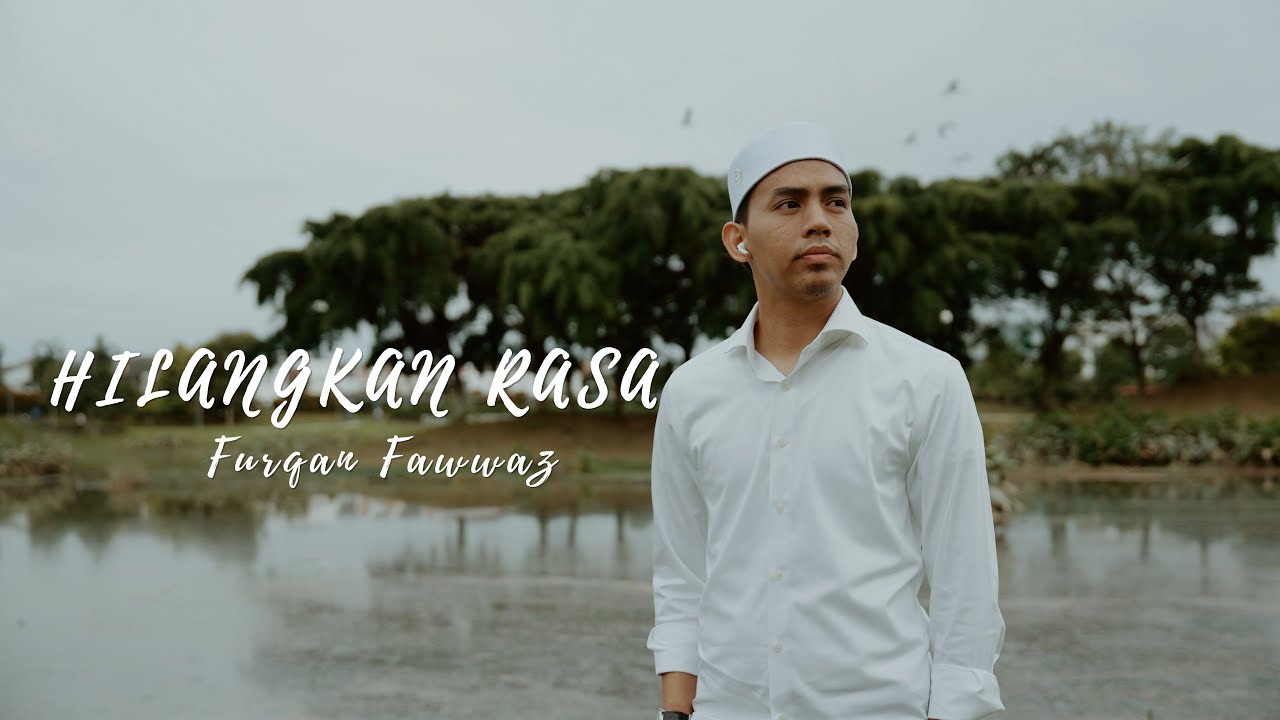 Hilangkan rasa - Furqan fawwaz (Official Lyric Video)