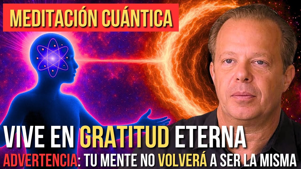 INGRESA AL CAMPO Y CONECTA PARA SIEMPRE CON LA GRATITUD CON LA MEDITACIÓN MAGISTRAL  | Joe Dispenza