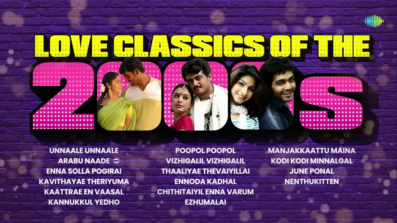 Love Classics of the 2000s | Unnaale Unnaale | Arabu Naade | Enna Solla Pogirai | Kaatrae En Vaasal