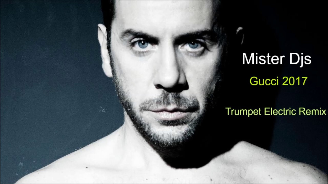 Mister Djs ft Mazo-Gucci (Trumpet Electric Remix) 2017