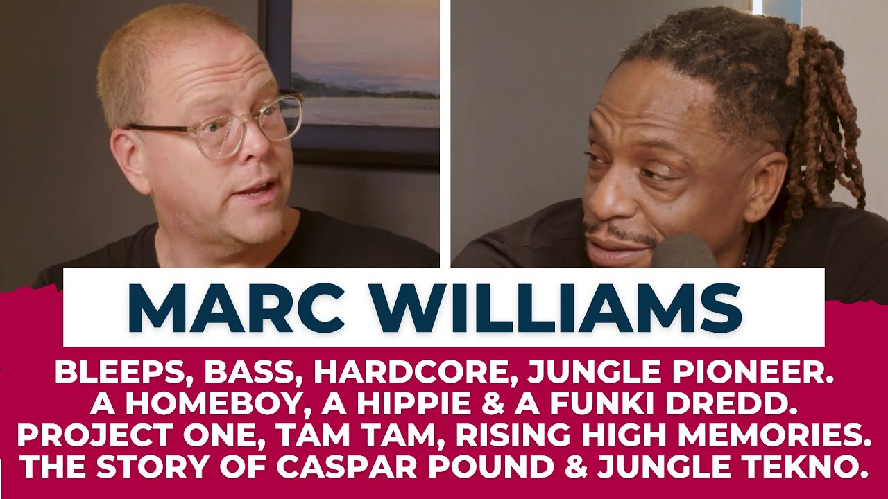 Marc Williams | The Unsung Pioneer of UK Hardcore & Jungle | A Homeboy, A Hippie, A Funki Dredd.
