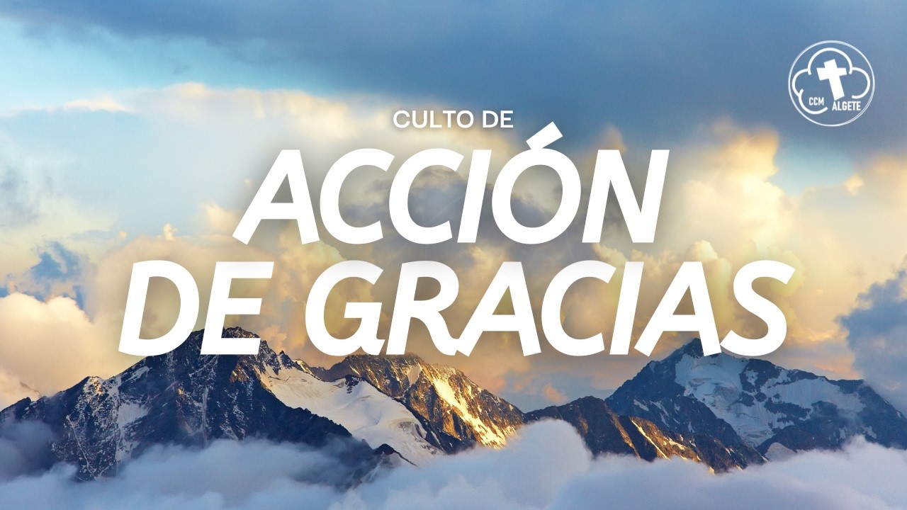 CULTO DE ACCIÓN DE GRACIAS | Comunidad Cristiana Maranata