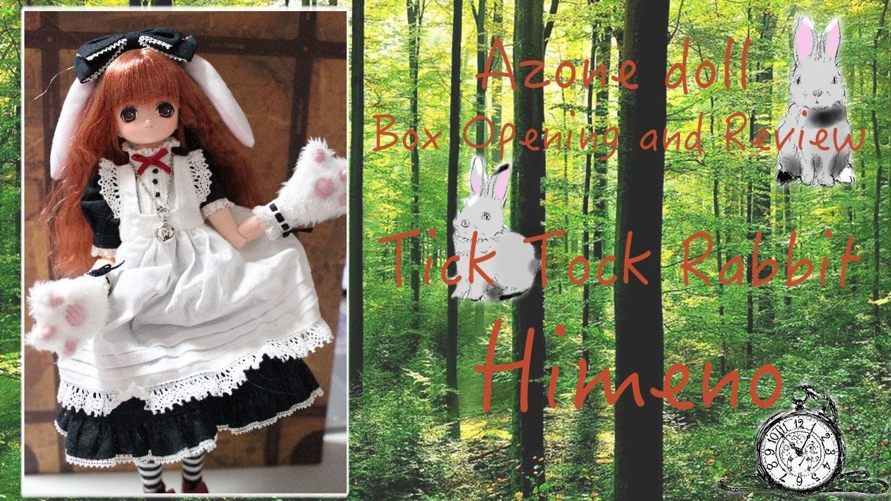 Azone doll Box Opening and Review: Tick Tock rabbit Himeno