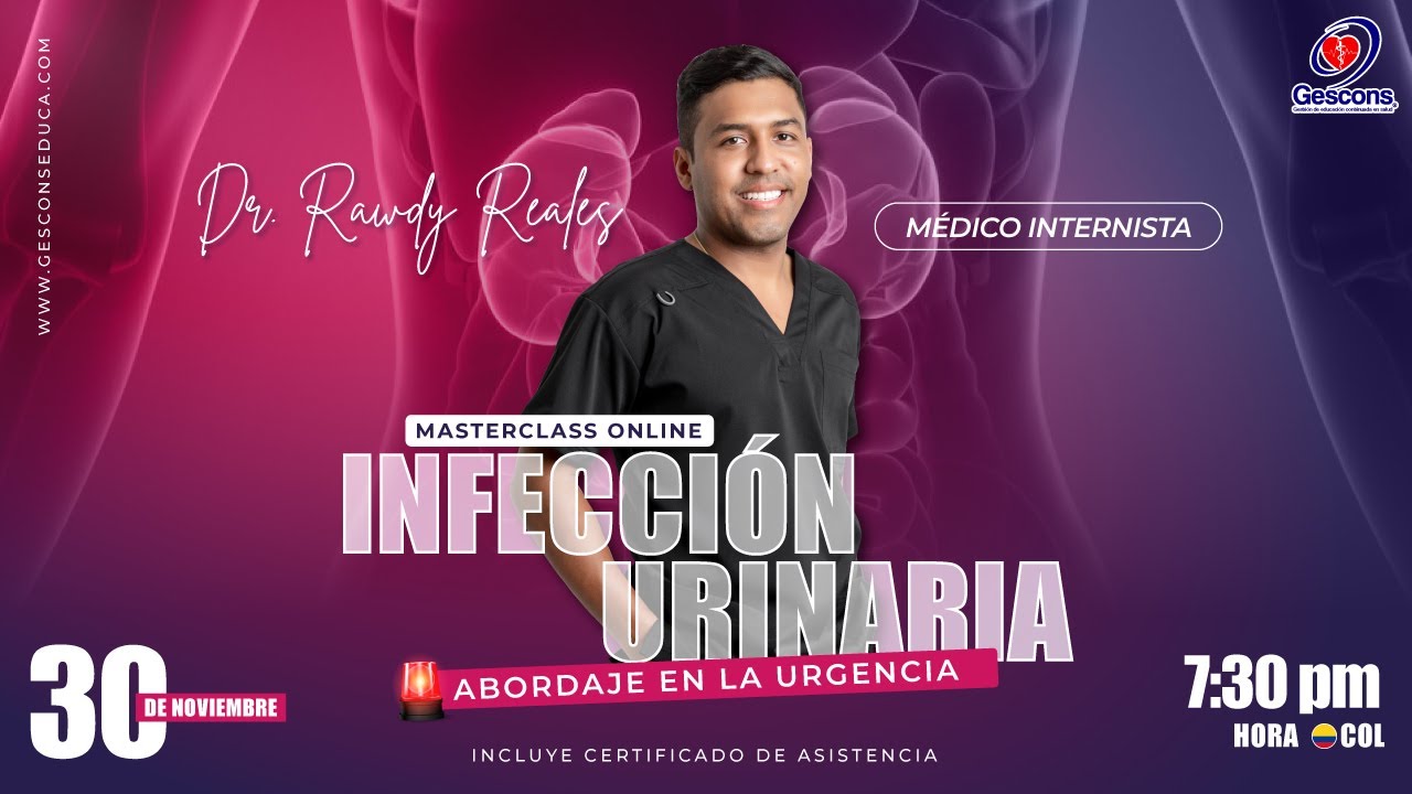 MASTERCLASS ONLINE: INFECCIÓN URINARIA - ABORDAJE EN LA URGENCIA   | GESCONS