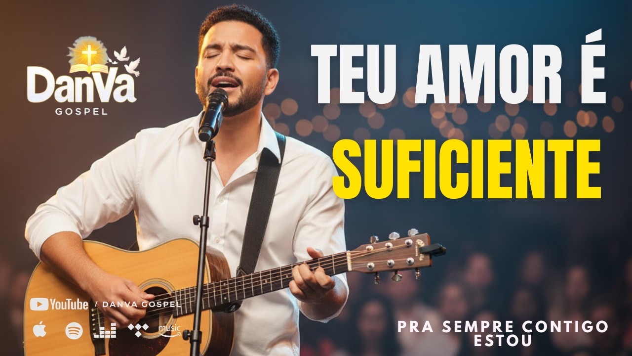 Teu Amor é Suficiente | Música Gospel de Adoração e Confiança em Jesus