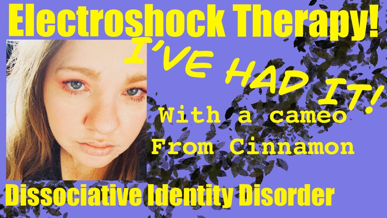 I Had Electroshock Therapy (ECT)! | Dissociative Identity Disorder | Alters