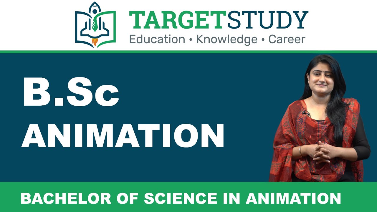 B.Sc Animation | Admission | Eligibility | Syllabus | Career | Fee | Top Colleges