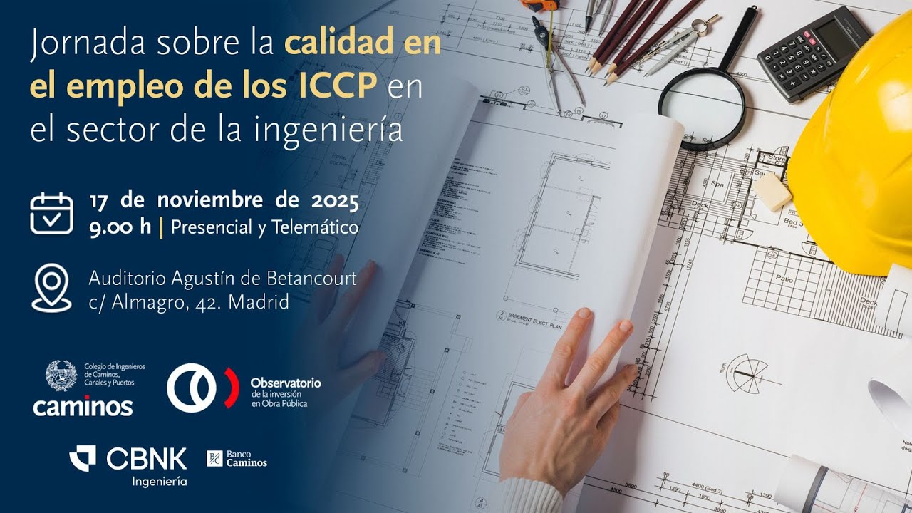 Jornada “Calidad en el empleo de los ICCP en el sector de la ingeniería”.