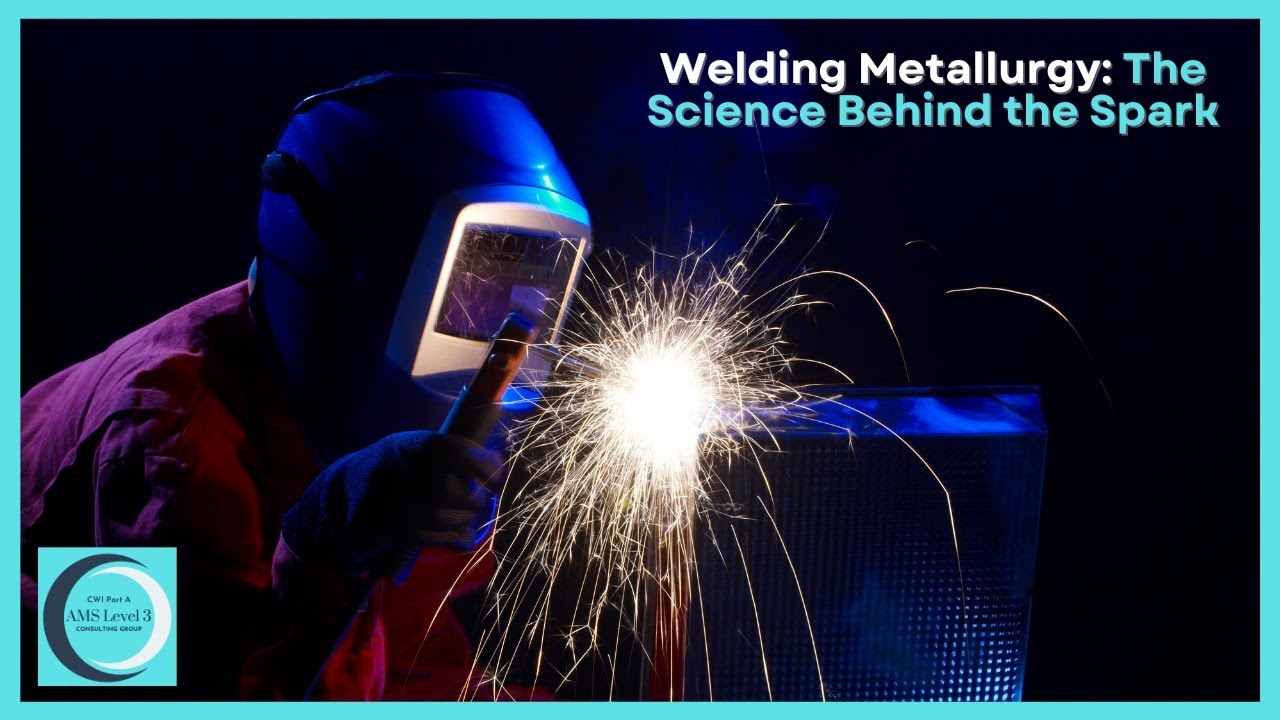Welding Metallurgy: The Science Behind the Spark
