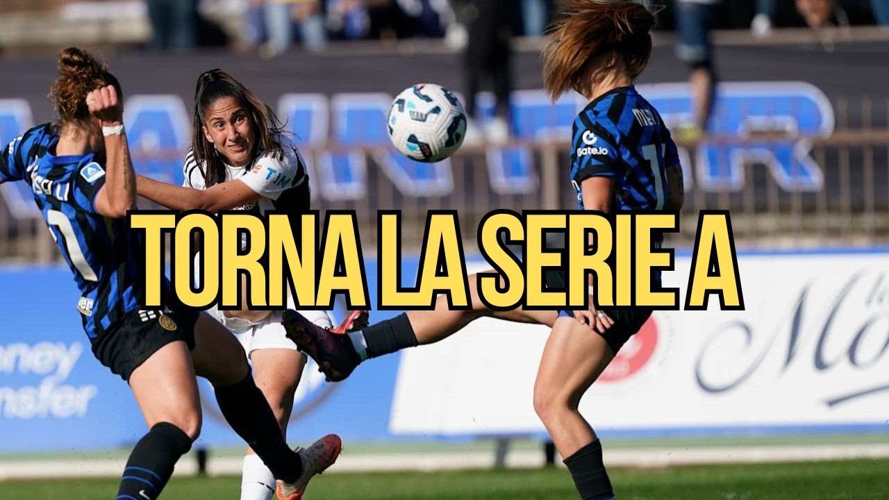 Inter-Juve women gratis in tv e Roma-Sassuolo: la Serie A femminile ritorna col botto