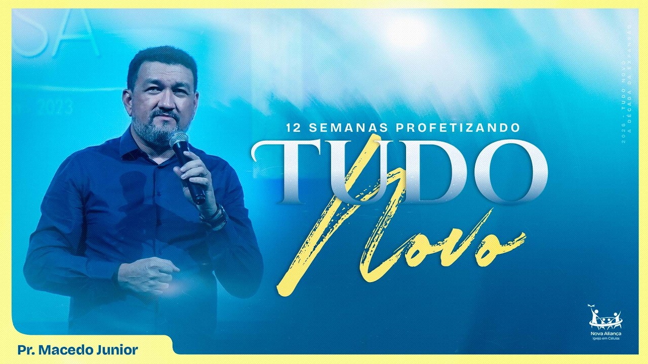 12 SEMANAS PROFETIZANDO TUDO NOVO -  #11/12 -  AO VIVO