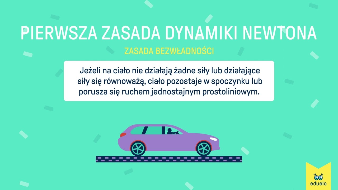 Pierwsza zasada dynamiki Newtona - Fizyka, klasa VII - Eduelo.pl