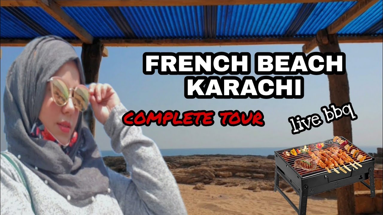 FRENCH BEACH KARACHI| TRIP TO FRENCH BEACH|LIVE BBQ AND INSIDE TOUR OF HUTS| VLOG BY RABIA  BEHZAD