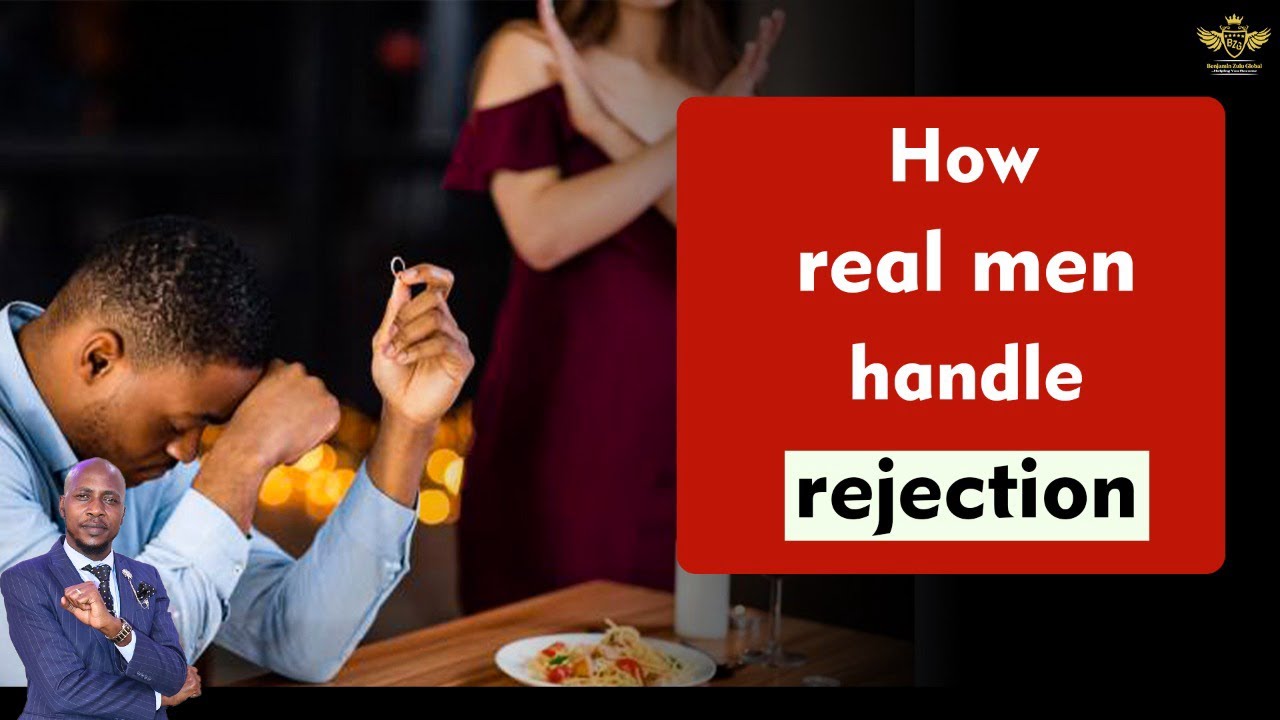 IF A WOMAN TURNS YOU DOWN , THIS IS HOW TO HANDLE THE SITUATION