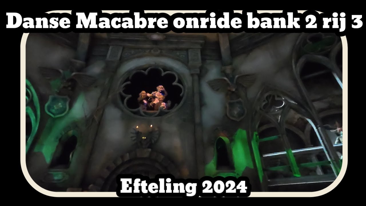 Danse Macabre onride bank 2 rij 3 [Efteling 2024]