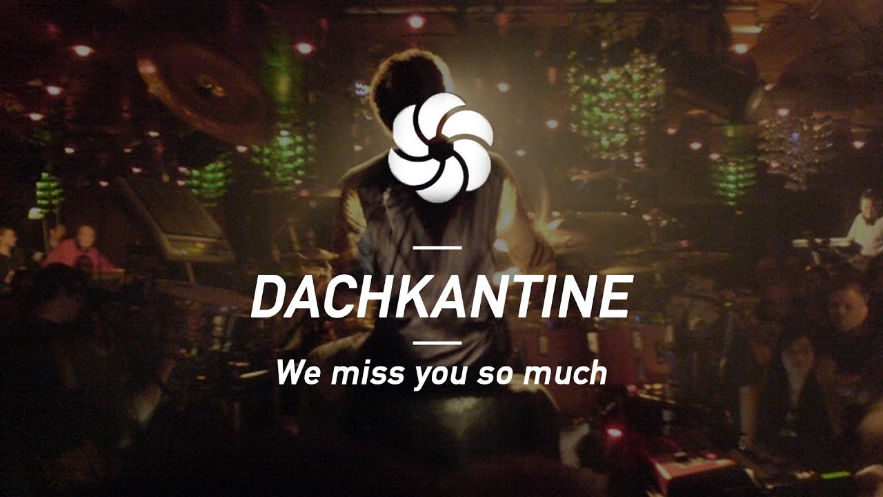 DACHKANTINE - We Miss You So Much