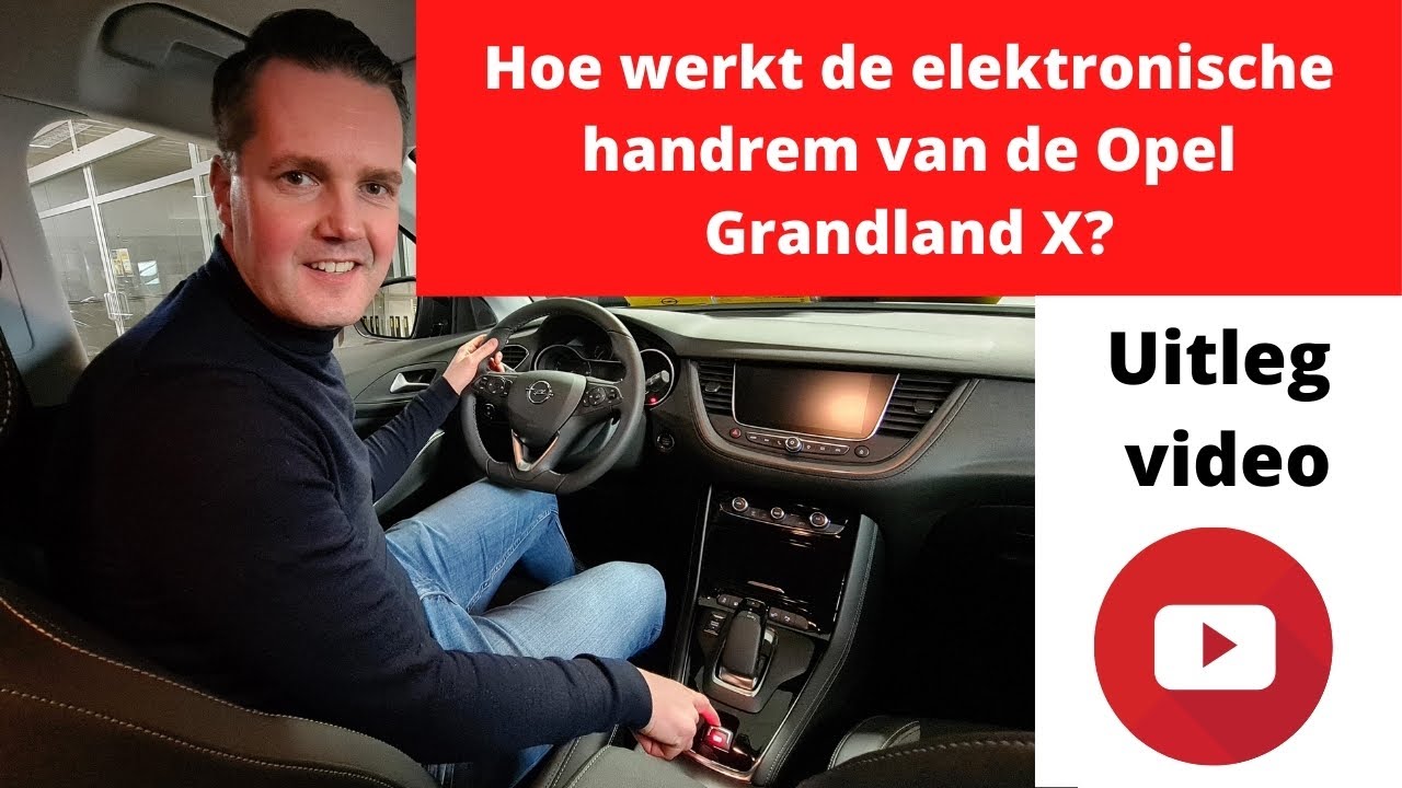 Hoe werkt de elektronische handrem van de Opel Grandland X? - Uitleg video