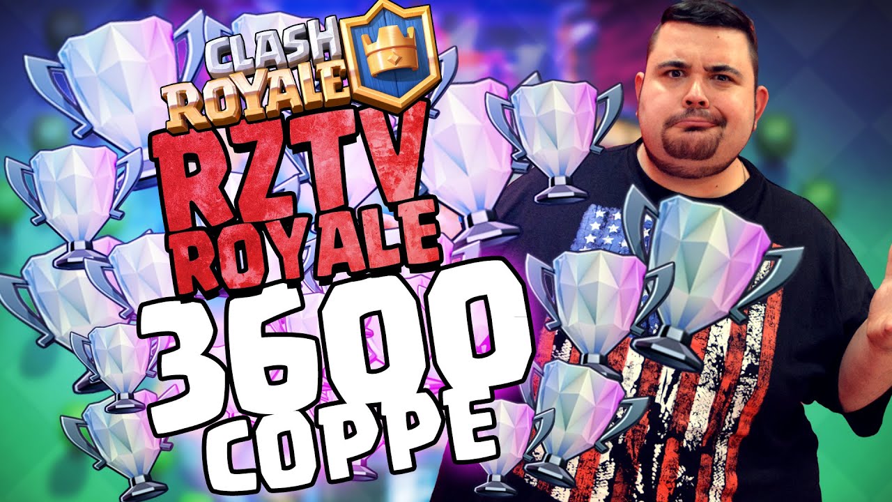 Clash Royale - R2TVRoyale: 3600 Coppe...Teniamo Duro.