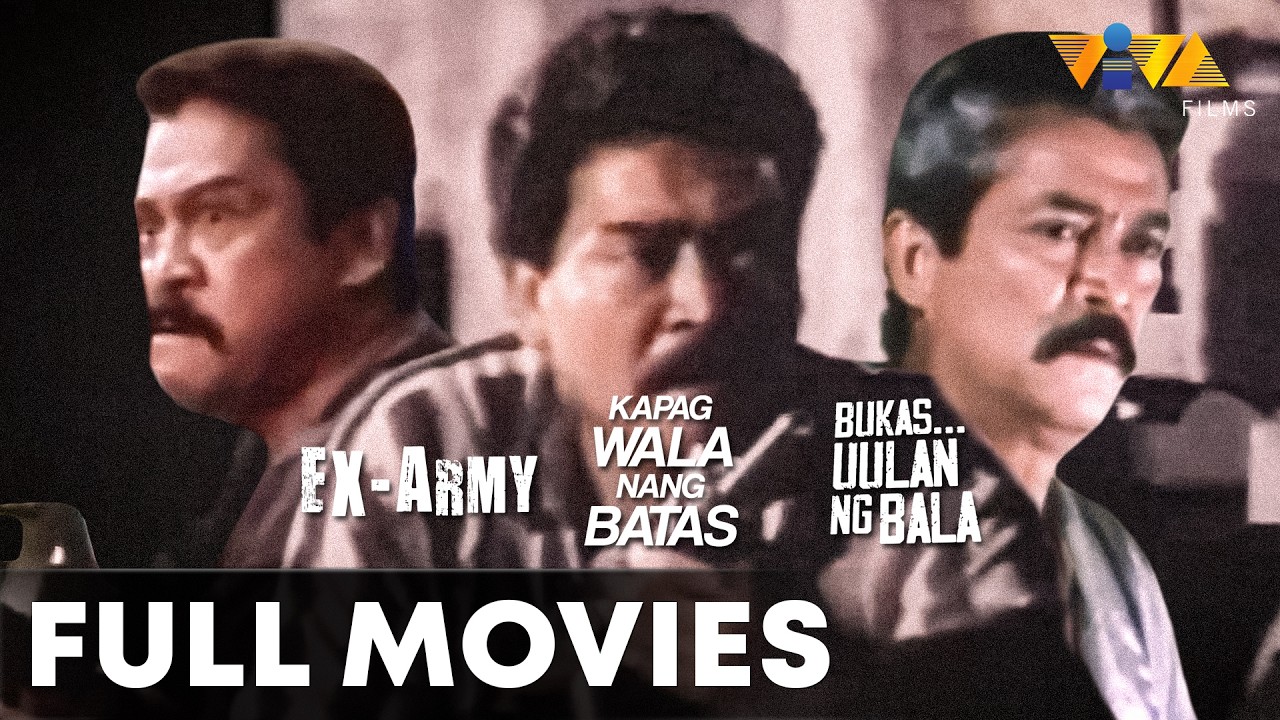 Ex-Army, Kapag Wala Nang Batas, & Bukas Uulan ng Bala | VIVA MOVIE MARATHON