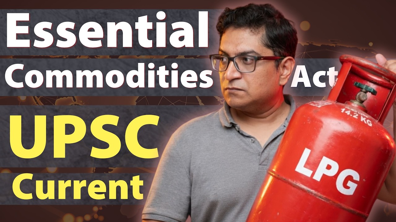 Economy - LPG crisis & Essential Commodities Act- Key Facts for UPSC Prelims & Mains by Mrunal Patel