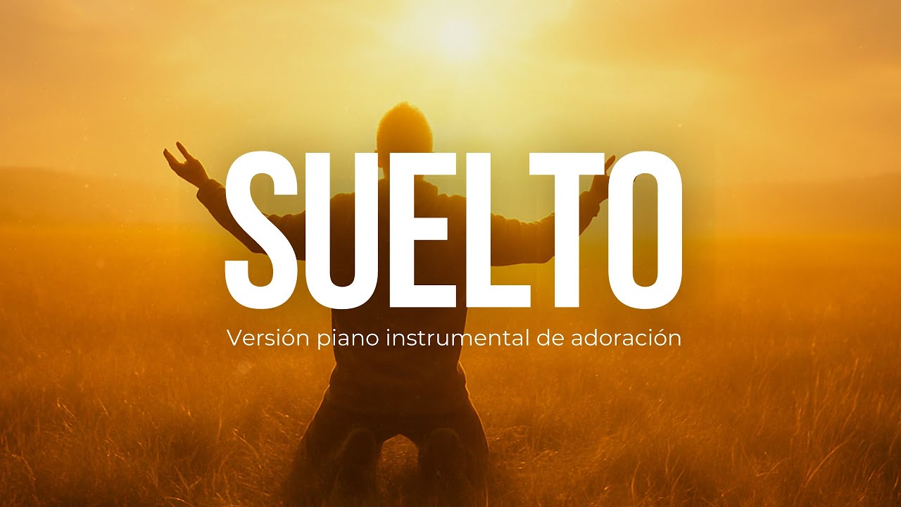 Suelto – Piano Instrumental de Adoración | Música Cristiana para Orar y Meditar