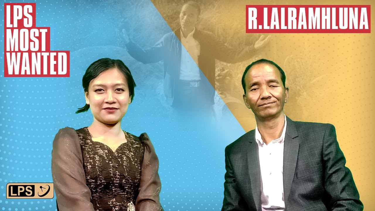 LPS MOST WANTED | R.Lalramhluna ( Thangkura Zawngte) Music Video & Hla release na.