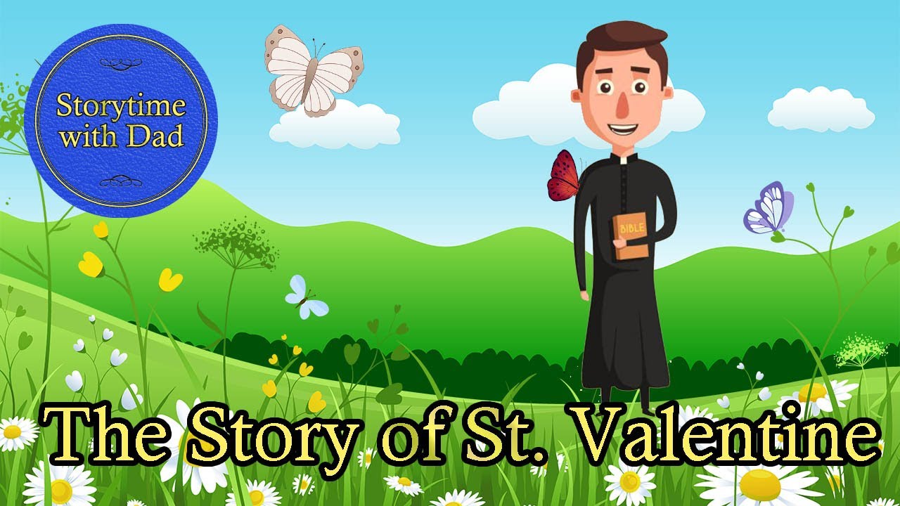 The Story of St. Valentine | A Christian and Catholic History of a Holy Saint