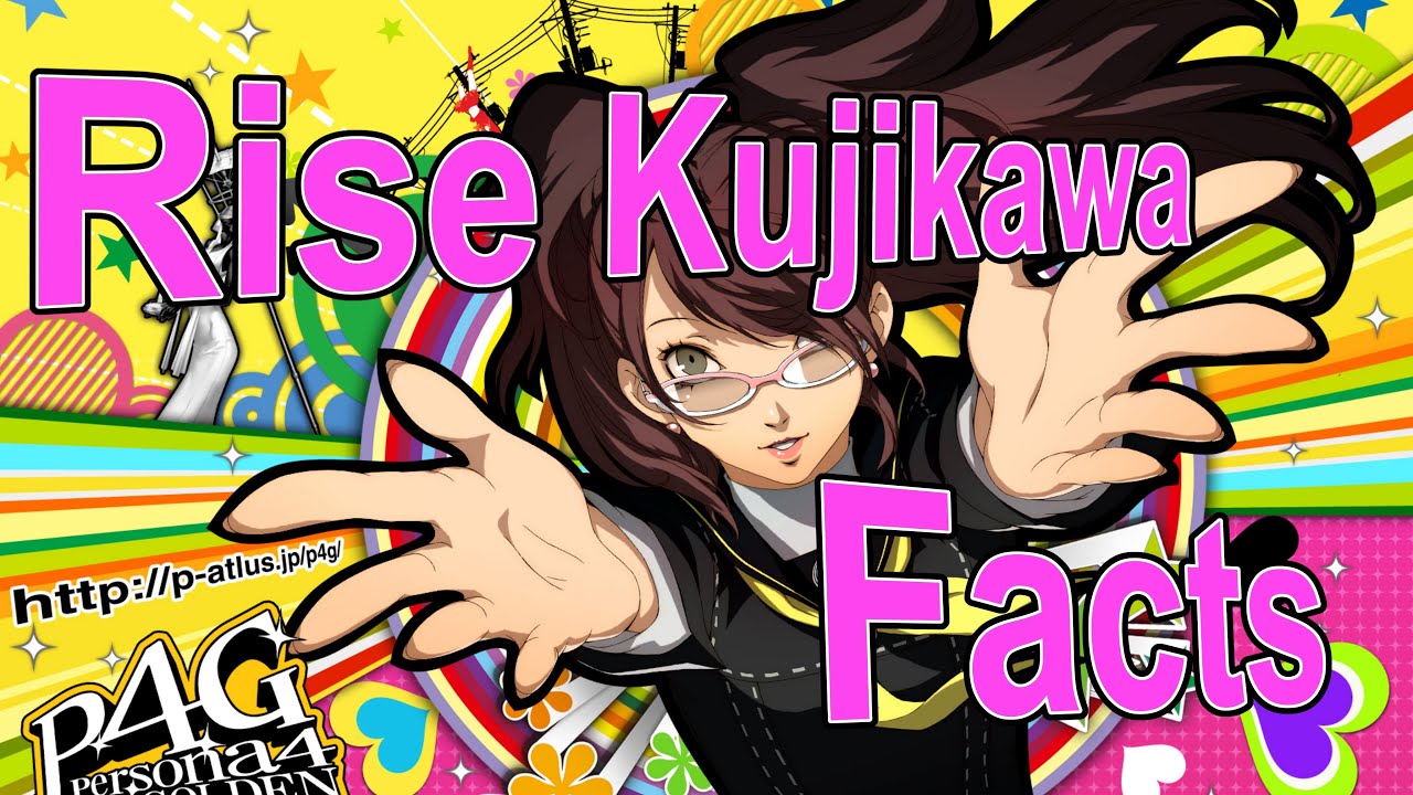 Rise Kujikawa Facts ~ Persona 4