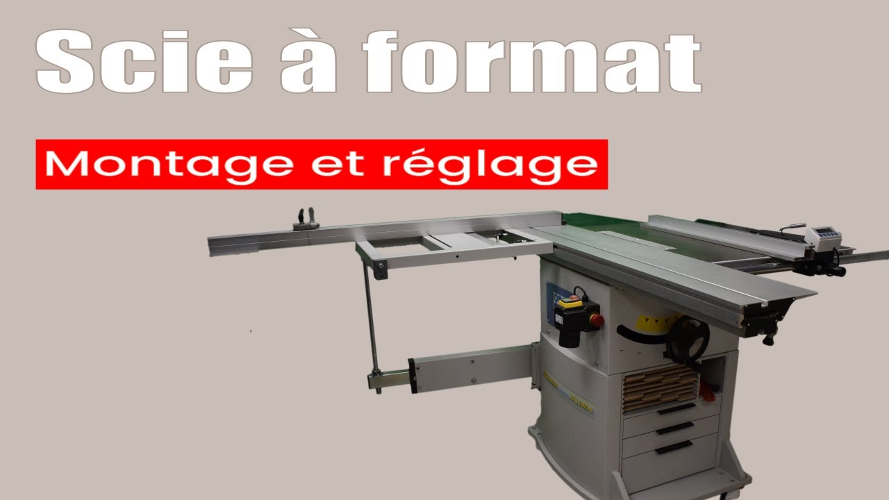 Atelier #2 : Montage, réglages et amélioration de la scie à format FKS1600N 🔧