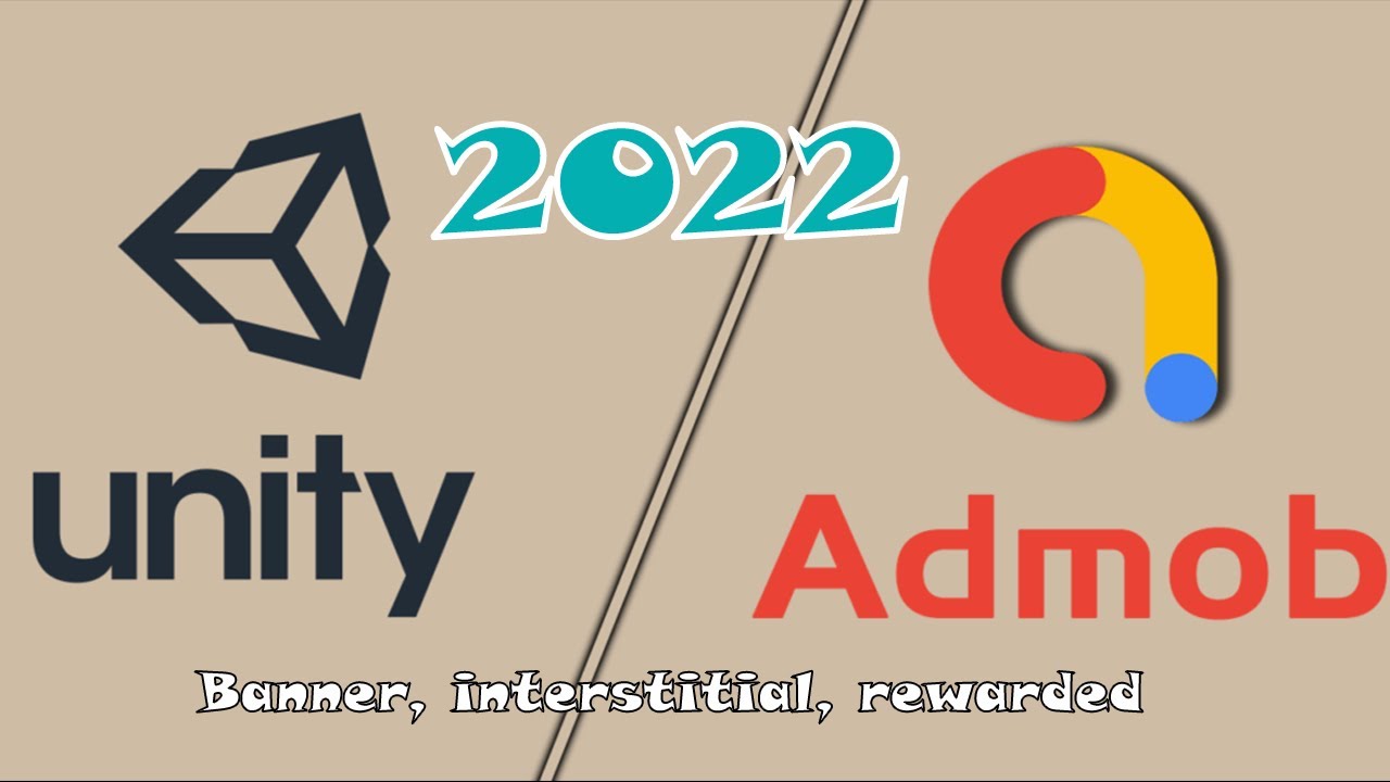 How to Monetize your Games in 2022 - Unity AdMob Tutorial
