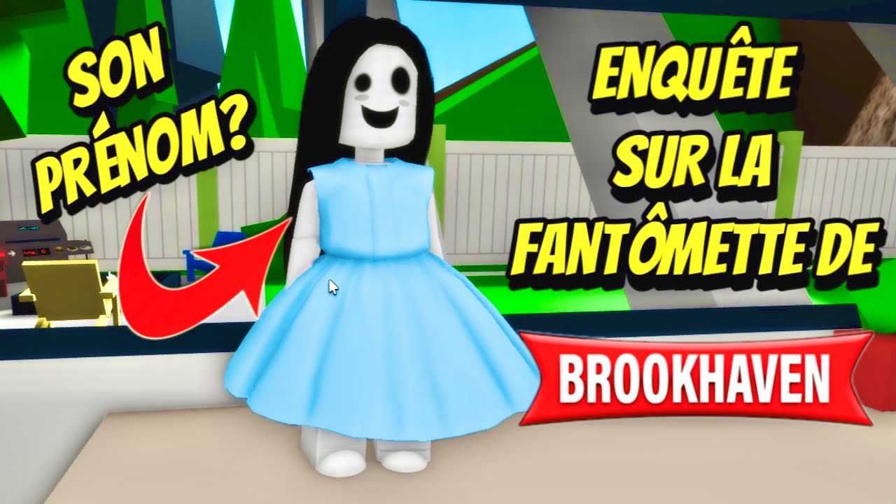 J'ENQUÊTE SUR LE FANTÔME DE BROOKHAVEN RP! J'AI PEUT ÊTRE TROUVÉ SON PRÉNOM! ROBLOX