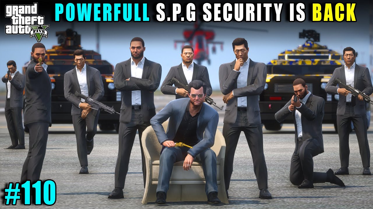 MICHAEL POWERFULL S.P.G SECURITY IS BACK | GTA 5 GAMEPLAY #110
