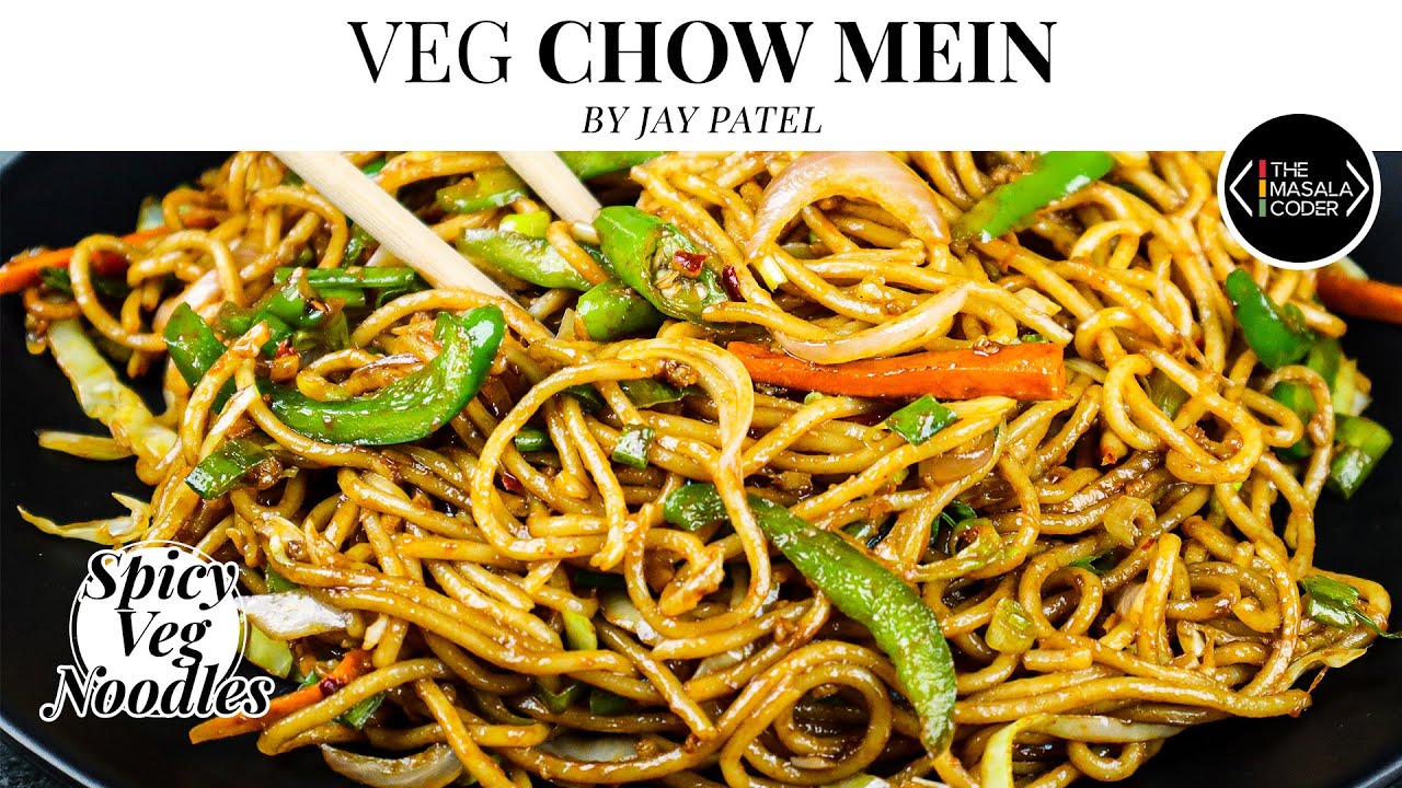 Chow Mein Recipe | Chow Mein Noodles Recipe | Veg Chow Mein | Jay Patel