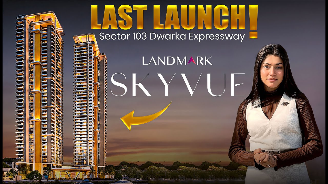 Landmark Skyvue Sector 103 Gurgaon | Luxury 3 & 4 BHK Apartments on Dwarka Expressway