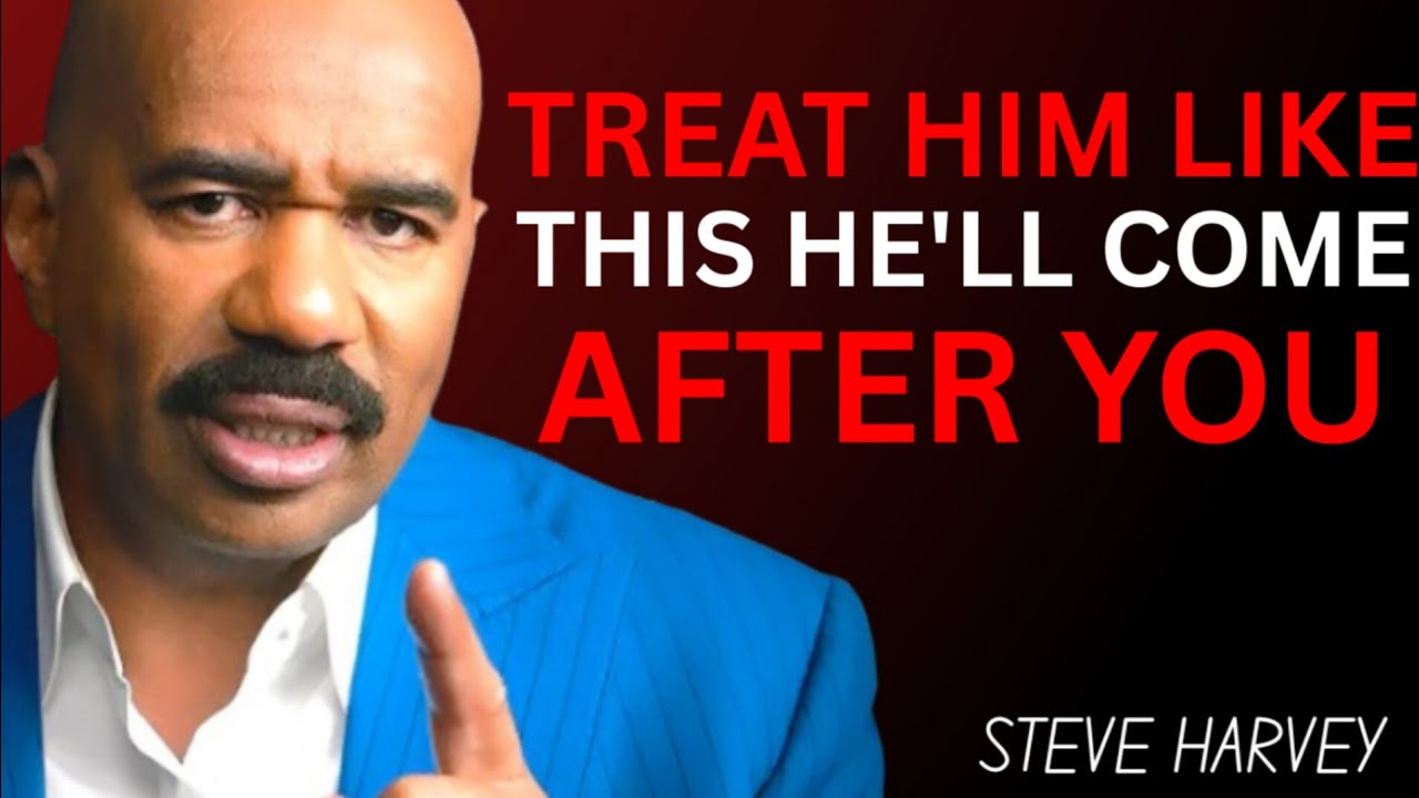 TREAT HIM LIKE THIS & HE’LL COME AFTER YOU 🔥💯 (Steve Harvey Advice)