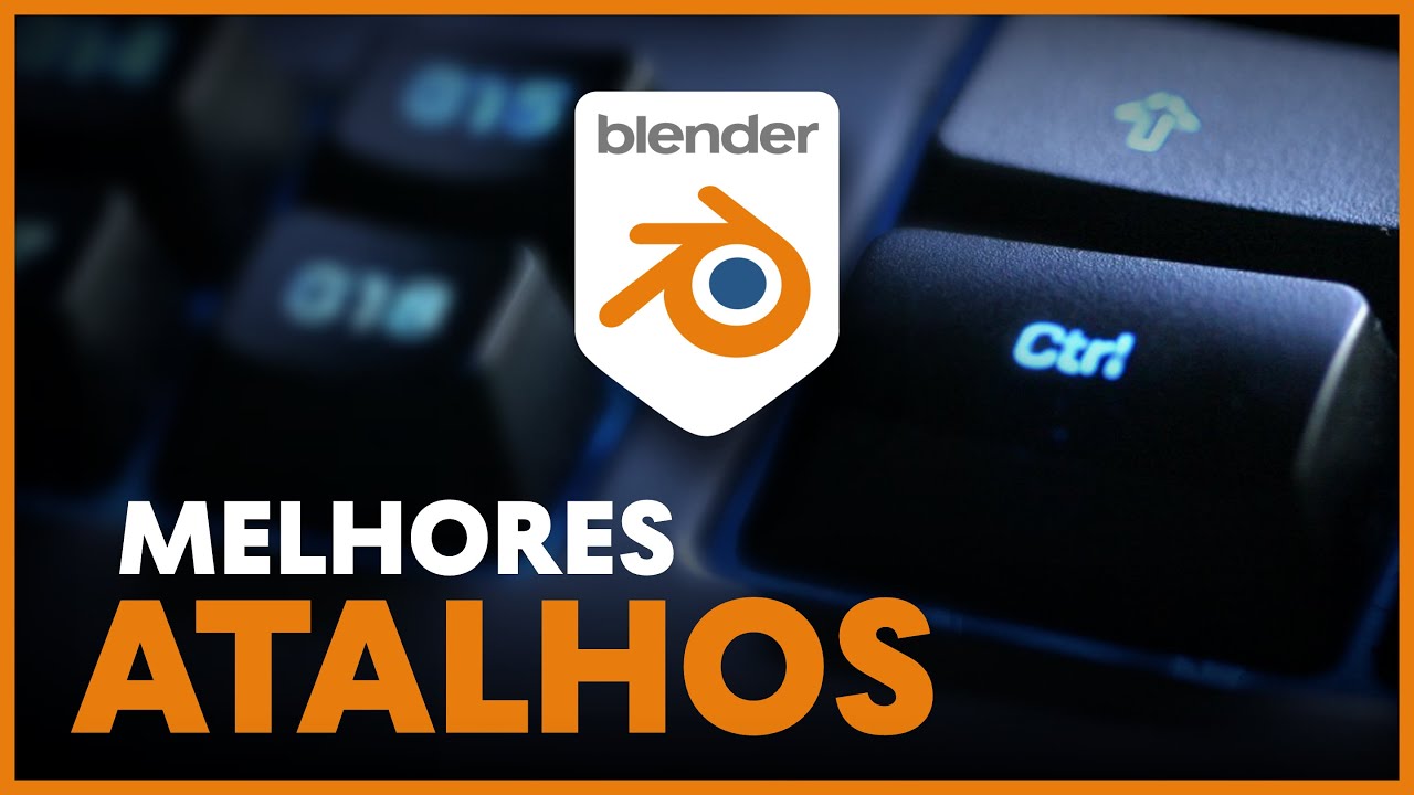 Atalhos do Blender 3D (MAIS USADOS) | Novas versões