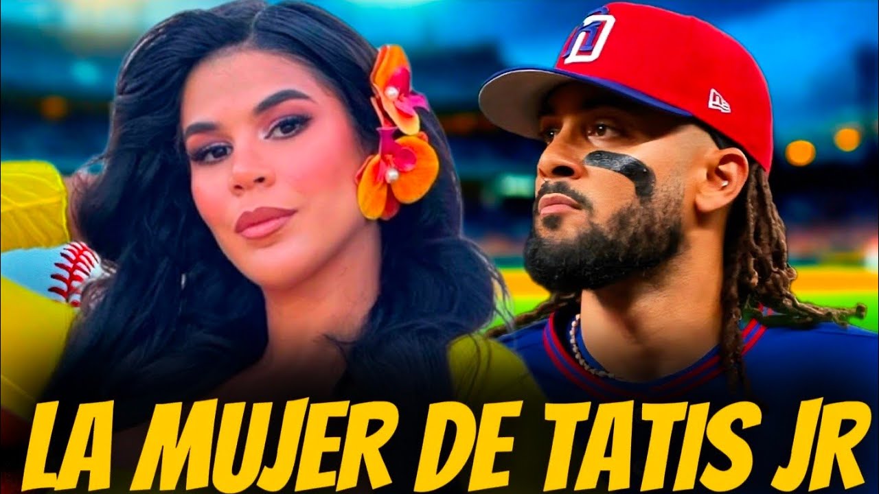 ESPOSA DE FERNANDO TATIS JR HABLA AL MUNDO POR PRIMERA VEZ 
