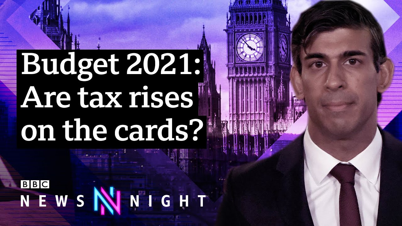 Budget 2021: Looking ahead to Chancellor Sunak&rsquo;s March announcement - BBC Newsnight
