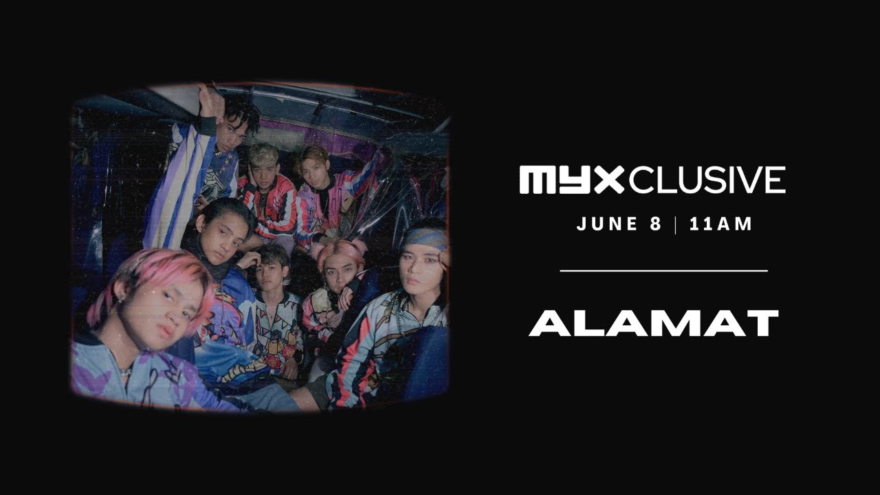ALAMAT on MYXclusive