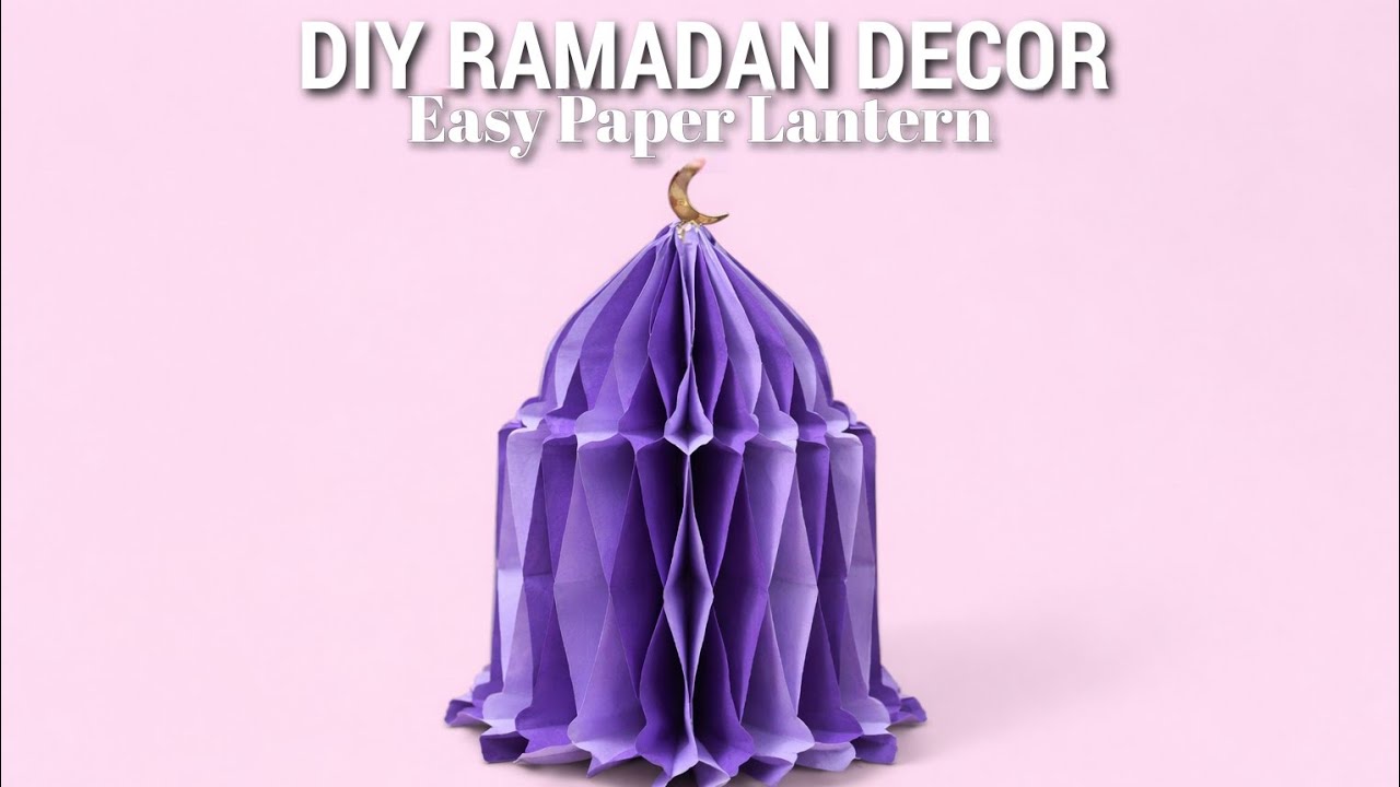 DIY Ramadan Decor | Easy Paper Lantern Craft 🌙✨| Art & Craft by Anu