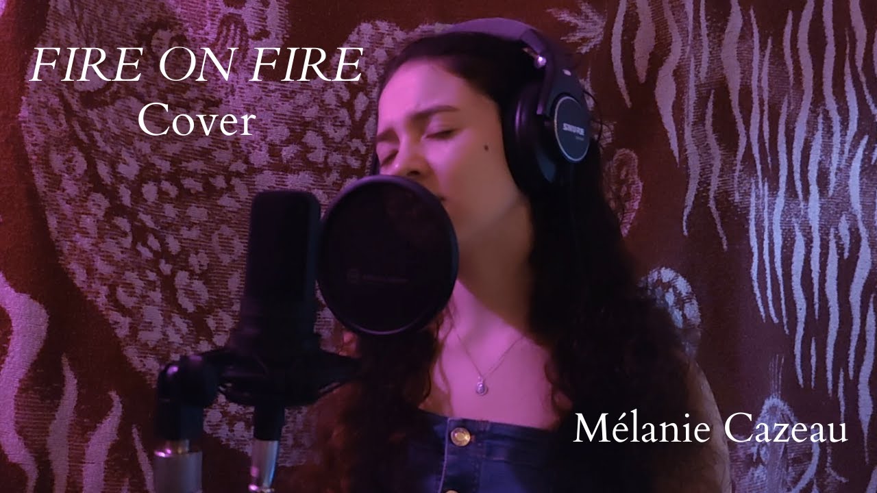 Fire on Fire - Sam Smith / Cover Mélanie Cazeau