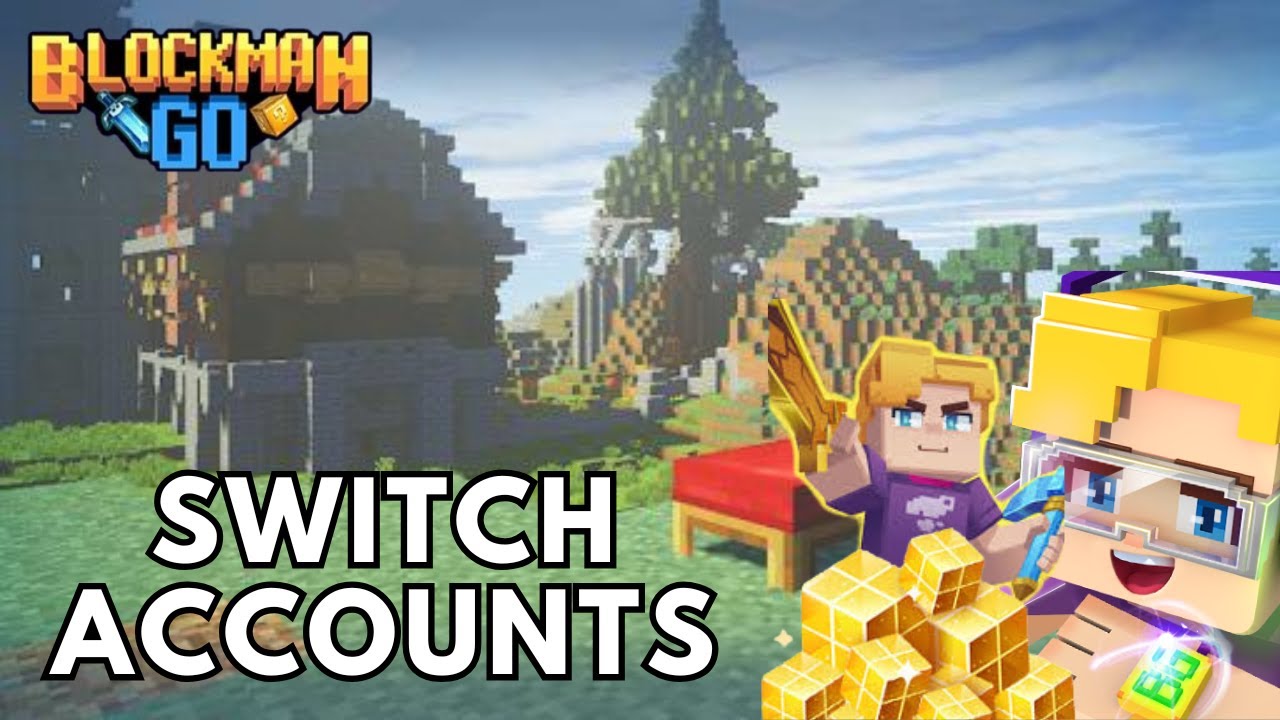 How to Switch Accounts in Blockman Go 2026