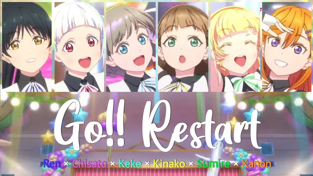 Ren, Chisato, Keke, Kinako, Sumire, Kanon - Go!! Restart (Color coded, Kan, Rom, Eng)