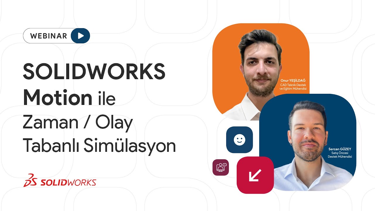SOLIDWORKS Motion ile Zaman / Olay Tabanlı Simülasyon | Webinar