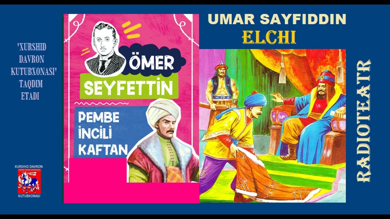 Elchi. Turk adibi Umar Sayfiddin hikoyasi asosida radioteatr