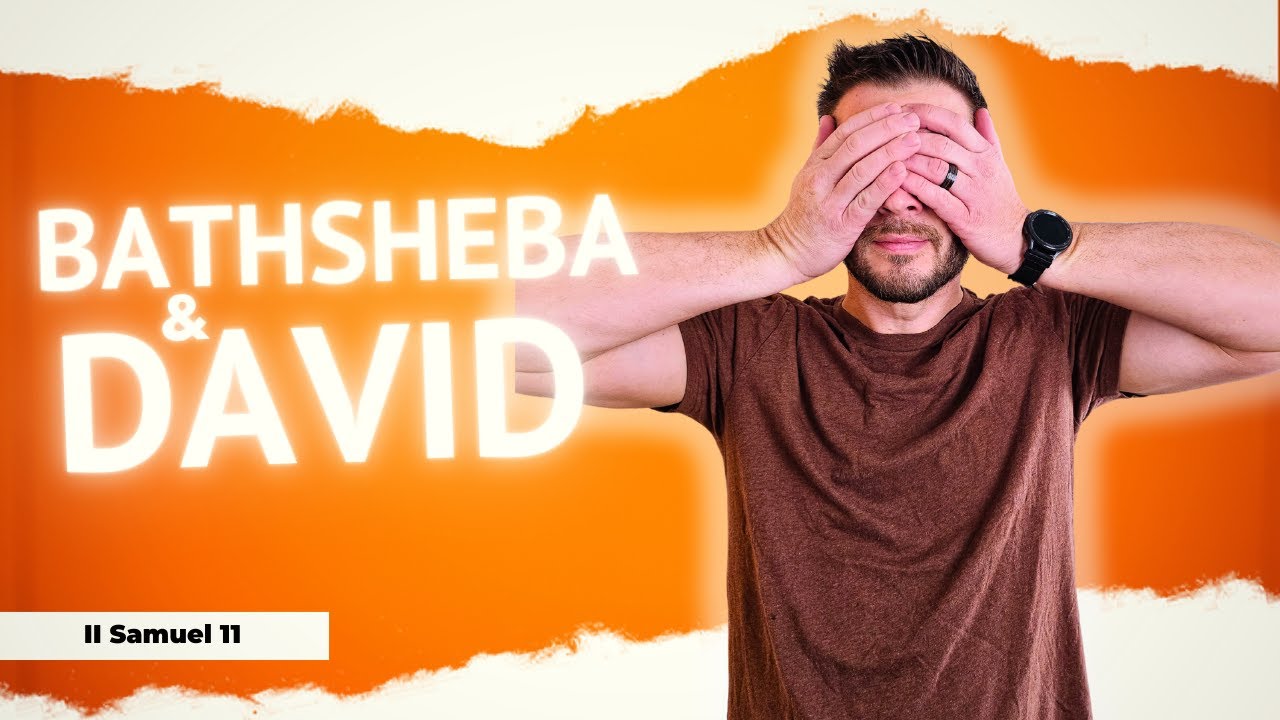 David & Bathsheba | The Anatomy of a Fall | 2 Samuel 11 Bible Study