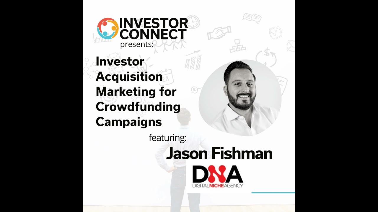 Future of Funding Series: Investor Acquisition Marketing for Crowdfunding Campaigns with Jason Fi...