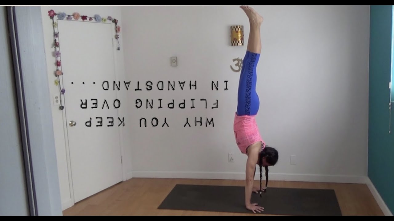 Why You Keep Flipping Over Trying Handstands In Yoga - Shana Meyerson YOGAthletica